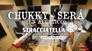 CHUKKY  SERÁ EN DIRECTO STRACCIATELLA [upl. by Ecallaw]