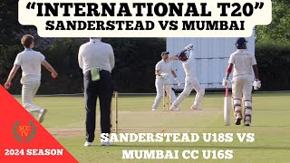 quotINTERNATIONAL T20 CRICKETquot Sanderstead CC U18 vs Mumbai CC U16 [upl. by Bobette]