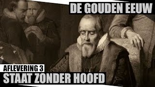 Staat Zonder Hoofd  De Gouden Eeuw  Documentaire NPO [upl. by Egroeg]