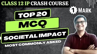 Societal Impact Most Imp MCQ with Explanation  One Mark Question  Class 12 IP Crash Course [upl. by Rosalie641]