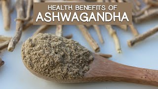 Health Benefits of Ashwagandha Top Ayurvedic Rasayana Herb [upl. by Zelle]