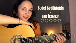 Sedef Sebüktekin Sen İstersin  Esma Çınar Gitar Cover [upl. by Asined248]