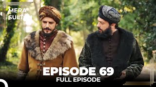 Mera Sultan  Episode 69 Urdu Dubbed [upl. by Almira]