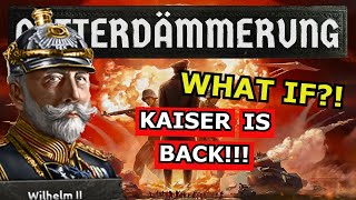 HOI4 NEW DLC Götterdämmerung What If Germany ACTUALLY Brought Back The Kaiser [upl. by Ellekram]