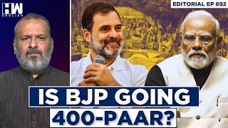 Editorial With Sujit Nair  Is BJP Going 400Paar  Lok Sabha Elections  Congress [upl. by Scuram]