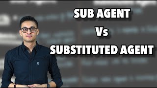 Sub and Substituted Agent Concept for CACMABCom [upl. by Varien]