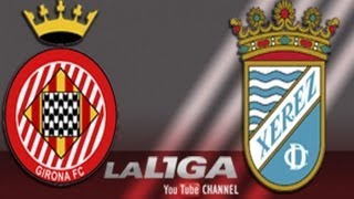 Resumen de Girona FC 24 Xerez CD  HD [upl. by Ekoorb475]