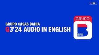 Grupo Casas Bahia Q324  Audio in English [upl. by Kcirtemed]