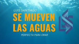 Se mueven las Aguas [upl. by Ollecram630]