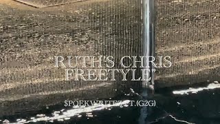 SpoekWritez  Ruth’s Chris Freestyle ft G2G Official Music Video [upl. by Enytsuj]