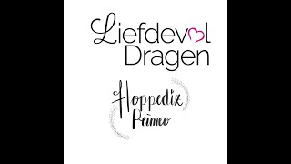 Hoppediz primeo  Liefdevol Dragen [upl. by Hibbs]