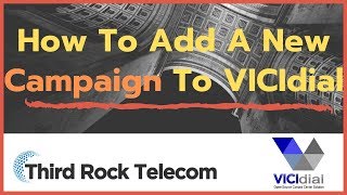 How To Add and Configure A New Outbound Campaign On VICIdial 2020 [upl. by Akers]