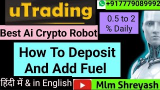 utrading Crypto Bot  How to Deposit and Add Fuel [upl. by Woothen]