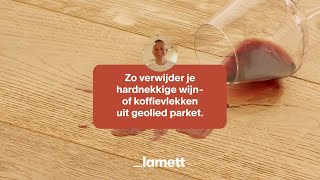 Lamett  Zo verwijder je vlekken van jouw parketvloer [upl. by Ludie]