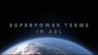 Superpower terms in ASL [upl. by Dickson99]