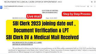 SBI ClerkJA 2023 joining date out I Document Verification amp LPT I SBI Clerk DV amp Medical Mail got [upl. by Marieann]