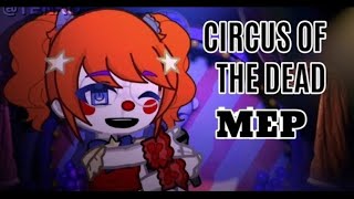 ☆▪︎CIRCUS OF THE DEAD▪︎☆ CLOSED READ DESC AUDITION MEP 4040 REUPLOAD [upl. by Akcired137]