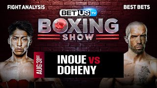 Naoya Inoue vs TJ Doheny  Boxing Expert Predictions Boxing Picks amp Best Bets [upl. by Goldwin]