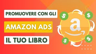 Il SEGRETO per vendere LIBRI con gli AMAZON ADS [upl. by Fedak352]