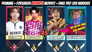 PRX Forsaken Invites TLN Primmie amp Faced A Radiant Pro Fake SEN Narrate amp RRQ Monyet in Radiant Rank [upl. by Latin622]