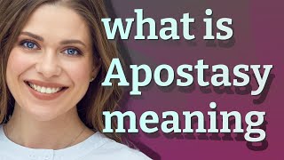 Apostasy  meaning of Apostasy [upl. by Yaner]