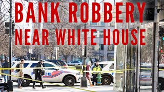 Bank robbery near the White House the day after Marine One night landing [upl. by Lusty]