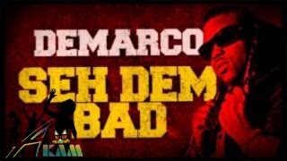 Demarco  Seh Dem Bad Full Song Nov 2012 [upl. by Laoj780]