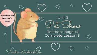 SUPER MINDS YEAR 1  TEXTBOOK PAGE 44  UNIT 3 PET SHOW  COMPLETE LESSON 8 [upl. by Ynelram]