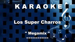 Karaoke  Los Super Charros  Megamix [upl. by Langer]