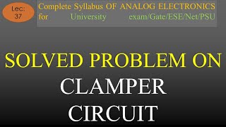 Lec37 Solved Problem on Clamper Circuit  A E  R K Classes  Hindi [upl. by Bertrand]