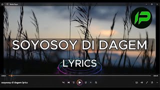 SOYOSOY DI DAGEM LYRICS  IGOROT SONG [upl. by Mildrid]