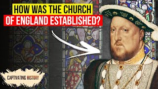 How Was the Church of England Established [upl. by Taggart]