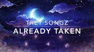 Trey Songz  Already Taken s l o w e d  r e v e r b [upl. by Laehcor]