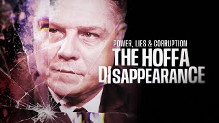 Power Lies Corruption The Hoffa Disappearance  Documentary Trailer [upl. by Aicirtac]