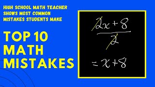 Math Teacher Shows TOP 10 MISTAKES students make [upl. by Ahsym]