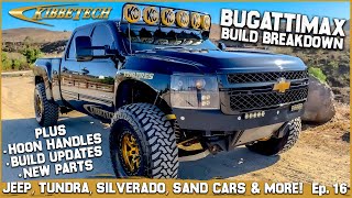 Bugattimax Build Breakdown Plus Jeep Tundra Chevy Updates Hoon Handles amp More  Kibbetech Ep 16 [upl. by Barber]