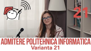 Admitere Informatica UPB 2021  Varianta 21 [upl. by Harbot]