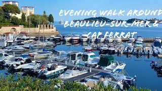 Evening walk around BeaulieusurMer amp Cap Ferrat 🥰 [upl. by Yerxa402]