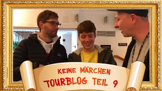 Keine Märchen Tourblog Teil 9 [upl. by Eart129]