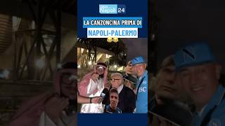 😂 La canzoncina LIVE prima di NAPOLI PALERMO al Maradona 🎤🎶 [upl. by Quartus512]