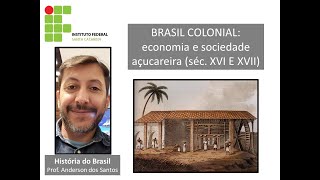 Brasil Colonial economia e sociedade açucareira videoaula  Prof Anderson dos Santos [upl. by Uchish96]