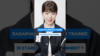 BAGAIMANA KEHIDUPAN TRAINEE DI STARSHIP ENTERTAINMENT SHORTS KPOP IDOL STARSHIP KPOSTID [upl. by Juanita]