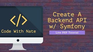 Programming an API backend w PHP amp Symfony [upl. by Rugg58]