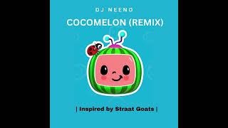 COCOMELON REMIX  DJ Neeno Inspired By StraatGoats [upl. by Marras]