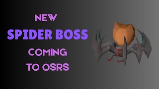 NEW SPIDER BOSS COMES TO OSRS [upl. by Brenden]