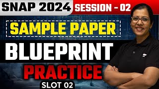 SNAP 2024 Sample Paper BLUEPRINT PRACTICE Session 2 for Slot 02 [upl. by Deutsch]