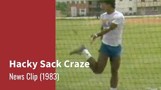 Hacky Sack Craze 1983 [upl. by Redleh]