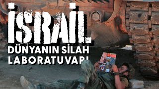 İSRAİL · DÜNYANIN SİLAH LABORATUVARI [upl. by Gnuhp]