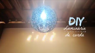 DIY  Luminária de corda [upl. by Ynnaej321]