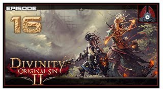 Lets Play Divinity Original Sin 2 Tactician Difficulty With CohhCarnage  Episode 16 [upl. by Dalis]